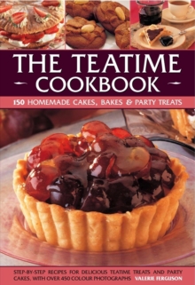 Image for The teatime cookbook  : 150 homemade cakes, bakes & party treats