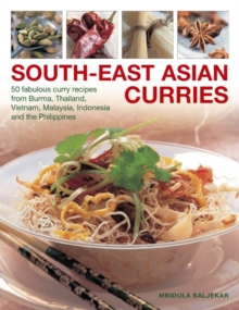 Image for South-east Asian curries  : 50 fabulous curry recipes from Burma, Thailand, Vietnam, Malaysia, Indonesia and the Philippines