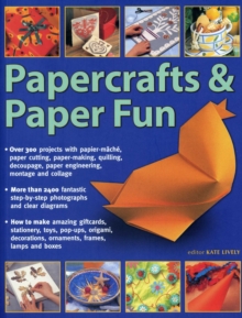 Image for Papercrafts & paper fun  : over 300 projects with papier-mãachâe, paper-cutting, paper-making, quilling, decoupage, paper engineering, montage and collage