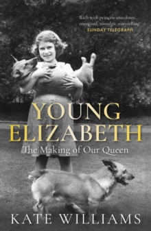 Image for Young Elizabeth  : the making of our Queen