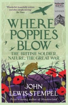 Image for Where poppies blow  : the British soldier, nature, the Great War