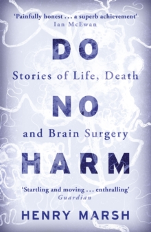 Image for Do no harm  : stories of life, death and brain surgery