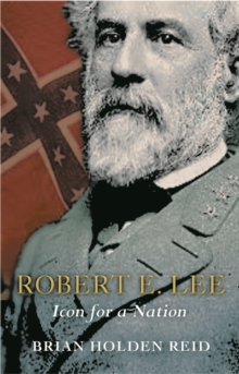 Image for Robert E. Lee : Icon for a Nation