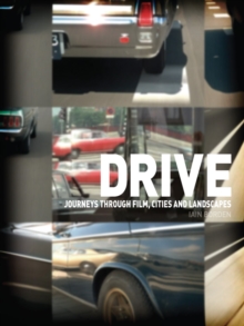 Image for Drive: journeys through film, cities and landscapes