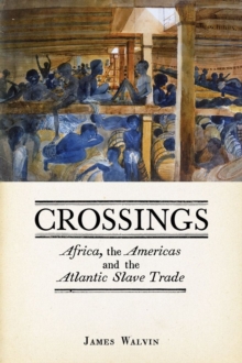 Image for Crossings  : Africa, the Americas and the Atlantic slave trade