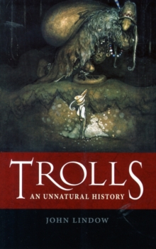Trolls: An Unnatural History