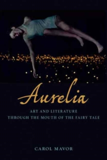 Image for Aurelia  : art and literature through the mouth of the fairy tale