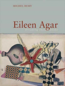 Image for Eileen Agar  : dreaming oneself awake