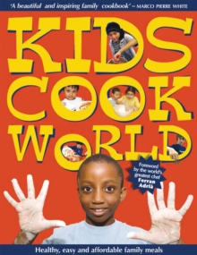 Image for Kids cook the world  : healthy, easy and affordable family meals