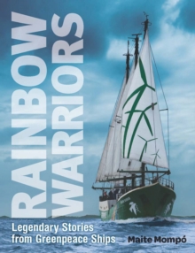 Image for Rainbow Warriors: legendary stories from Greenpeace ships