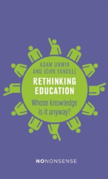 Image for NoNonsense Rethinking Education: Whose knowledge is it anyway?