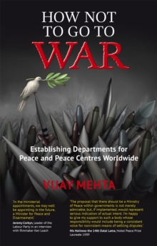 Image for How not to go to war  : establishing departments for peace and peace centres worldwide