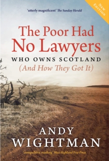 Image for The poor had no lawyers  : who owns Scotland (and how they got it)