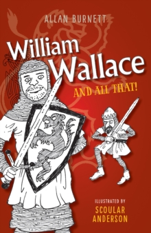 Image for William Wallace and all that