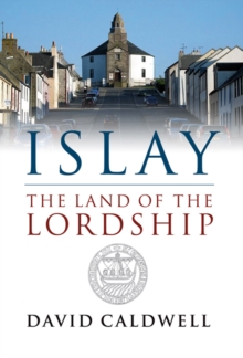 Image for Islay  : the land of the lordship