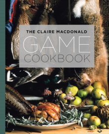 Image for The Claire MacDonald Game Cookbook