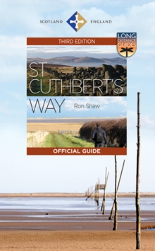 St Cuthbert’s Way: The Official Guide