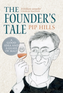 The Founder’s Tale: A Good Idea and a Glass of Malt