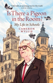 Image for Is there a pigeon in the room?  : my life in schools