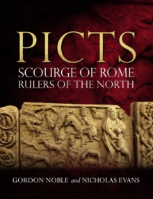 Image for Picts  : scourge of Rome, rulers of the North