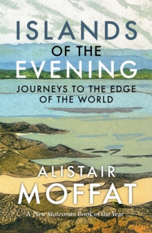 Image for Islands of the evening  : journeys to the edge of the world