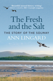 The Fresh and the Salt: The Story of the Solway