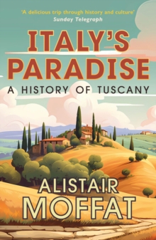 Image for Italy's paradise  : a history of Tuscany