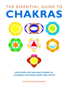 Image for The essential guide to chakras  : discover the healing power of chakras for mind, body and spirit
