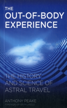 Image for The out-of-body experience  : the history and science of astral travel