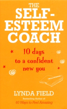 Image for The self-esteem coach  : 10 days to a confident new you