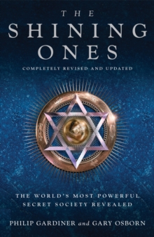 Image for The shining ones: the world's most powerful secret society revealed