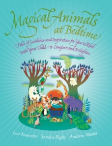 Image for Magical animals at bedtime  : tales of joy and inspiration for you to read with your child - to comfort and enlighten