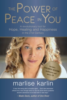 Image for The Power of Peace in You : A Revolutionary Tool for Hope, Healing, & Happiness in the 21st Century