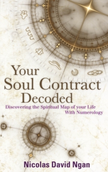 Image for Your soul contract decoded  : discovering the spiritual map of your life with numerology
