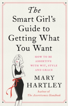 Smart Girl's Guide To Getting What You Want