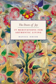 Image for The doors of joy: 19 meditations for authentic living