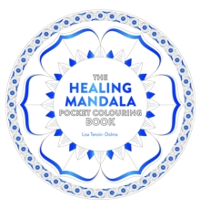 Healing Mandala Pocket Colouring Book: 26 Inspiring Designs for Mindful Meditation and Colouring