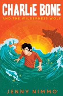 Image for Charlie Bone and the wilderness wolf