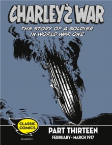 Image for Charley's War Comic Part Thirteen: February - March 1917