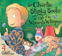Image for Sir Charlie Stinky Socks and the tale of the wizard's whisper