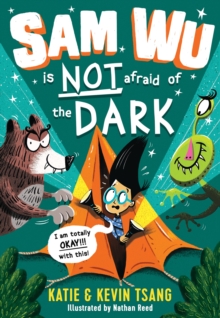 Image for Sam Wu is NOT afraid of the dark!
