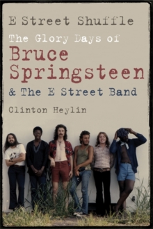 Image for E Street shuffle  : the glory days of Bruce Springsteen & the E Street Band