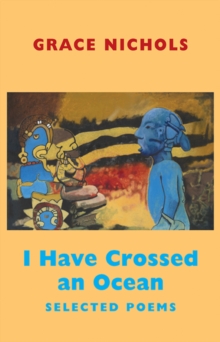 Image for I have crossed an ocean: selected poems