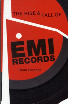 Rise and Fall of EMI Records, The