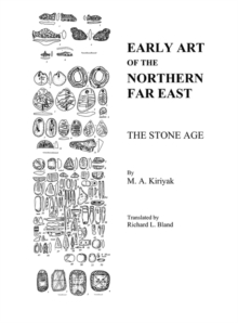 Image for Early Art Of The Northern Far East : The Stone Age