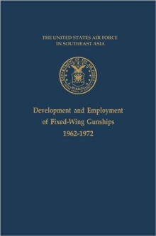 Image for Development and Employment of Fixed-Wing Gunships 1962-1972