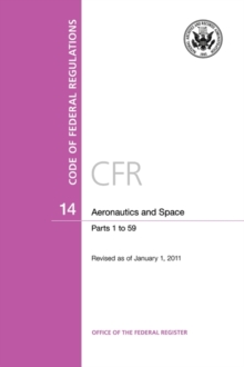 Image for Code of Federal Regulations, Title 14, Aeronautics and Space, Pt. 1-59, Revised as of January 1, 2011