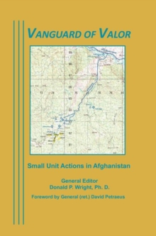 Image for Vanguard of Valor : Small Unit Actions in Afghanistan