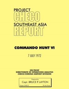 Image for Project CHECO Southeast Asia : Commando Hunt VI