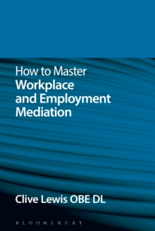 Image for How to Master Workplace and Employment Mediation